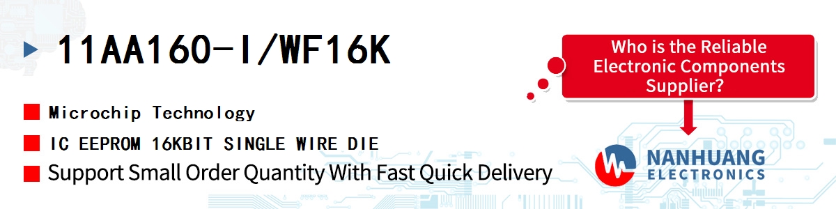 11AA160-I/WF16K Microchip IC EEPROM 16KBIT SINGLE WIRE DIE