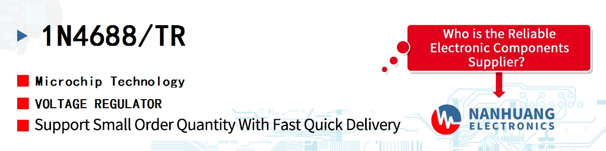 1N4688/TR Microchip VOLTAGE REGULATOR