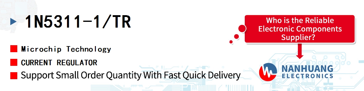 1N5311-1/TR Microchip CURRENT REGULATOR