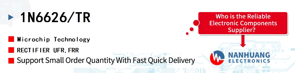1N6626/TR Microchip RECTIFIER UFR,FRR