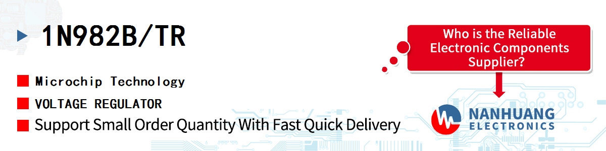 1N982B/TR Microchip VOLTAGE REGULATOR