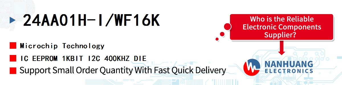 24AA01H-I/WF16K Microchip IC EEPROM 1KBIT I2C 400KHZ DIE