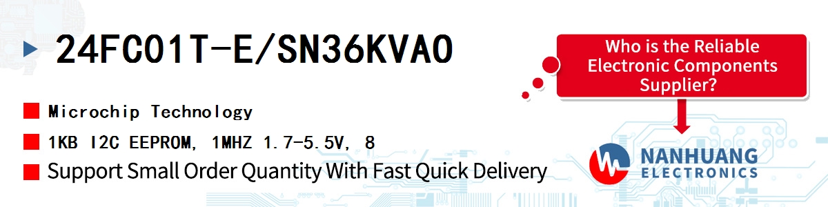 24FC01T-E/SN36KVAO Microchip 1KB I2C EEPROM, 1MHZ 1.7-5.5V, 8