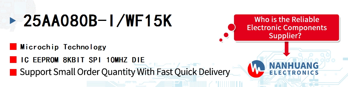 25AA080B-I/WF15K Microchip IC EEPROM 8KBIT SPI 10MHZ DIE