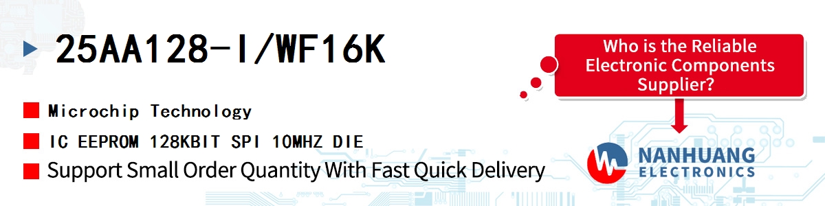 25AA128-I/WF16K Microchip IC EEPROM 128KBIT SPI 10MHZ DIE