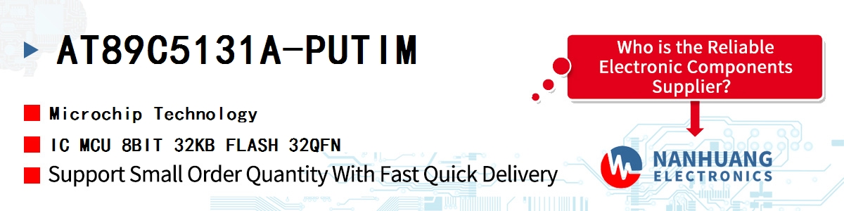 AT89C5131A-PUTIM Microchip IC MCU 8BIT 32KB FLASH 32QFN