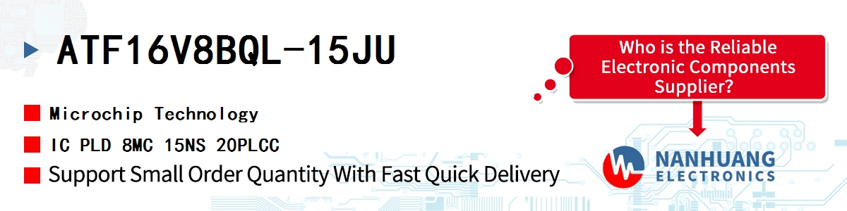 ATF16V8BQL-15JU Microchip IC PLD 8MC 15NS 20PLCC