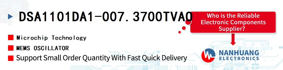 DSA1101DA1-007.3700TVAO Microchip MEMS OSCILLATOR
