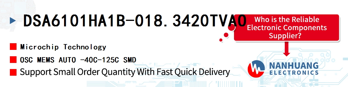 DSA6101HA1B-018.3420TVAO Microchip OSC MEMS AUTO -40C-125C SMD