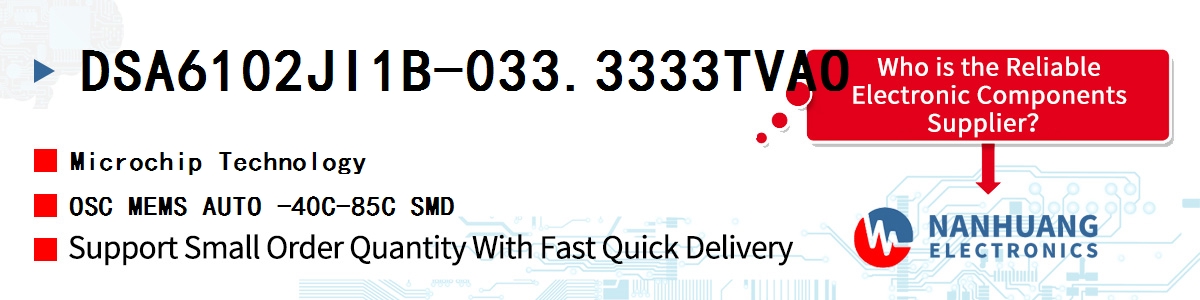 DSA6102JI1B-033.3333TVAO Microchip OSC MEMS AUTO -40C-85C SMD