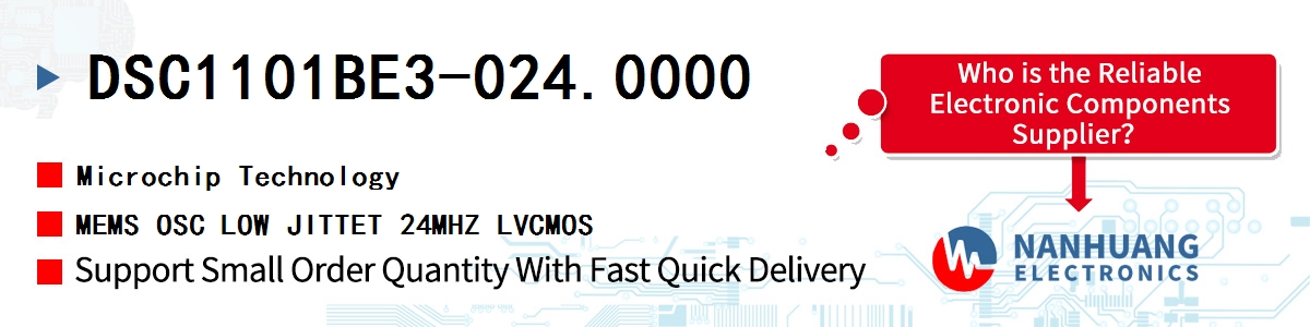 DSC1101BE3-024.0000 Microchip MEMS OSC LOW JITTET 24MHZ LVCMOS