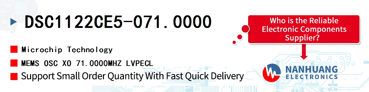 DSC1122CE5-071.0000 Microchip MEMS OSC XO 71.0000MHZ LVPECL