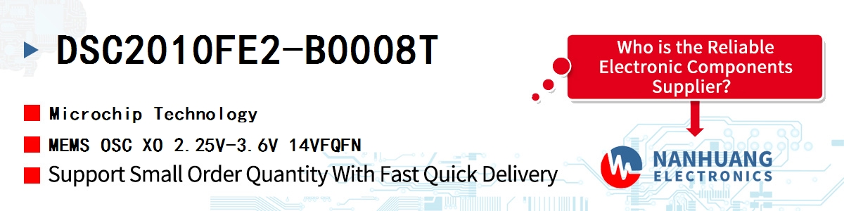 DSC2010FE2-B0008T Microchip MEMS OSC XO 2.25V-3.6V 14VFQFN