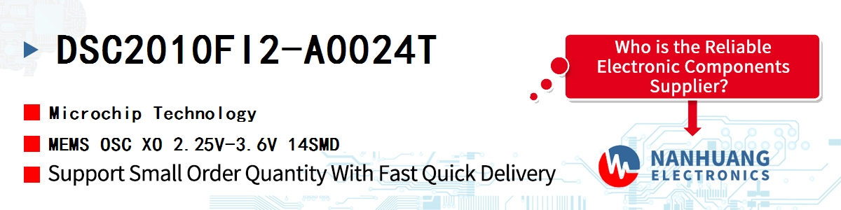 DSC2010FI2-A0024T Microchip MEMS OSC XO 2.25V-3.6V 14SMD
