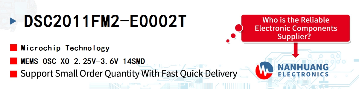 DSC2011FM2-E0002T Microchip MEMS OSC XO 2.25V-3.6V 14SMD
