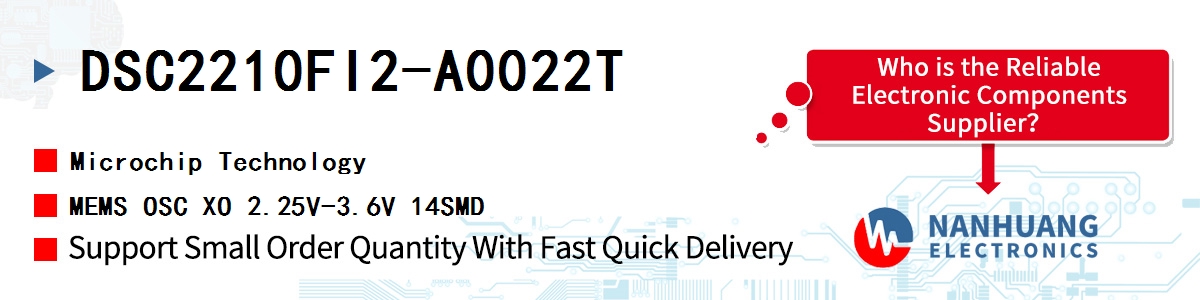 DSC2210FI2-A0022T Microchip MEMS OSC XO 2.25V-3.6V 14SMD