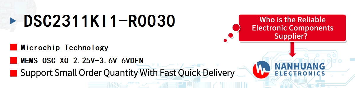 DSC2311KI1-R0030 Microchip MEMS OSC XO 2.25V-3.6V 6VDFN
