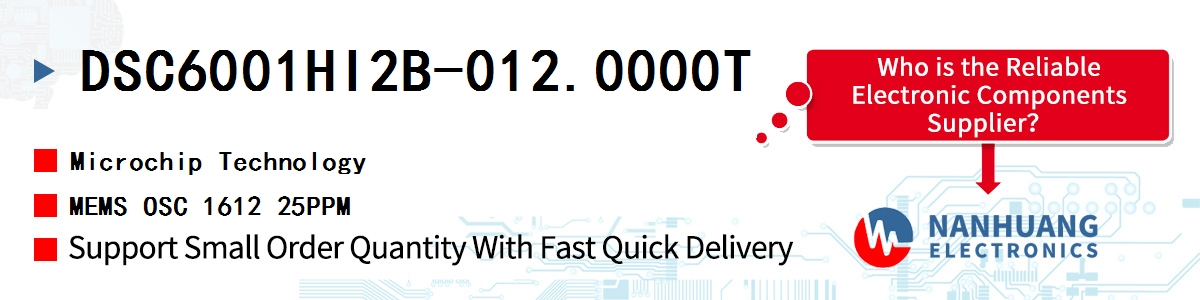 DSC6001HI2B-012.0000T Microchip MEMS OSC 1612 25PPM