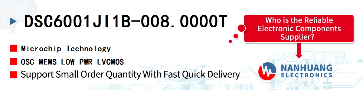 DSC6001JI1B-008.0000T Microchip OSC MEMS LOW PWR LVCMOS