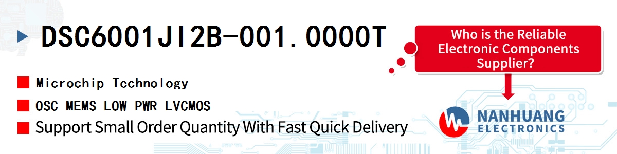 DSC6001JI2B-001.0000T Microchip OSC MEMS LOW PWR LVCMOS
