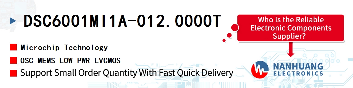 DSC6001MI1A-012.0000T Microchip OSC MEMS LOW PWR LVCMOS