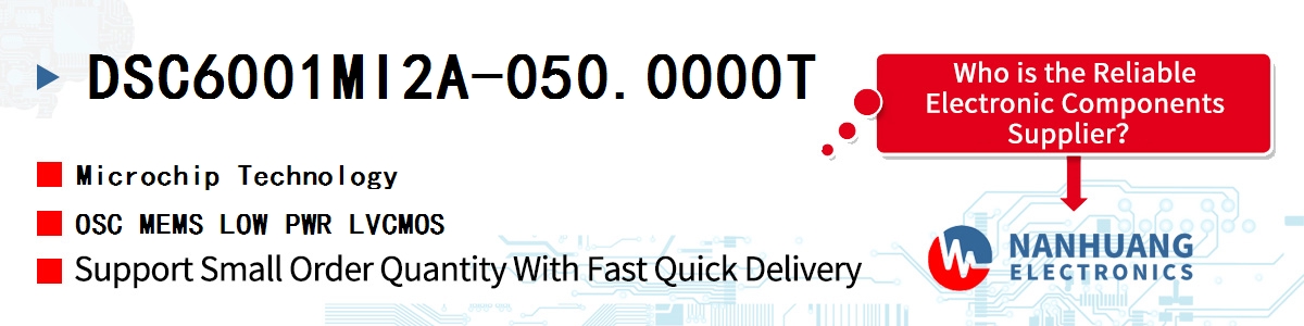 DSC6001MI2A-050.0000T Microchip OSC MEMS LOW PWR LVCMOS