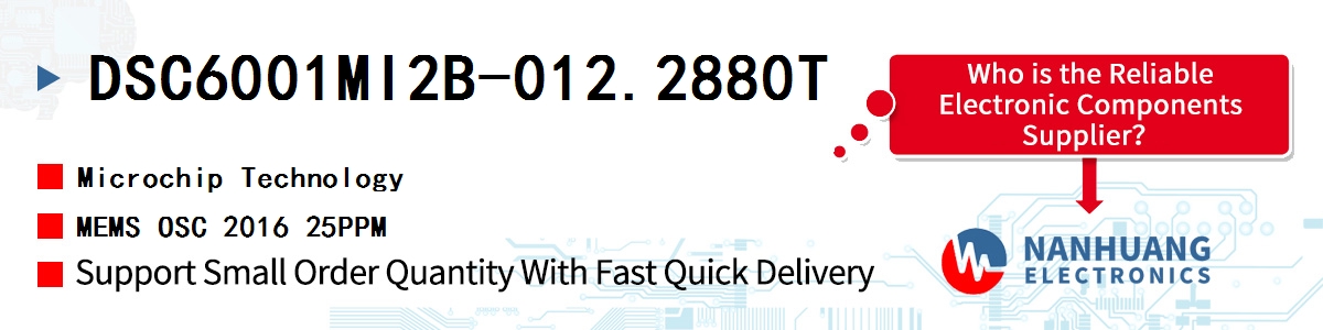 DSC6001MI2B-012.2880T Microchip MEMS OSC 2016 25PPM