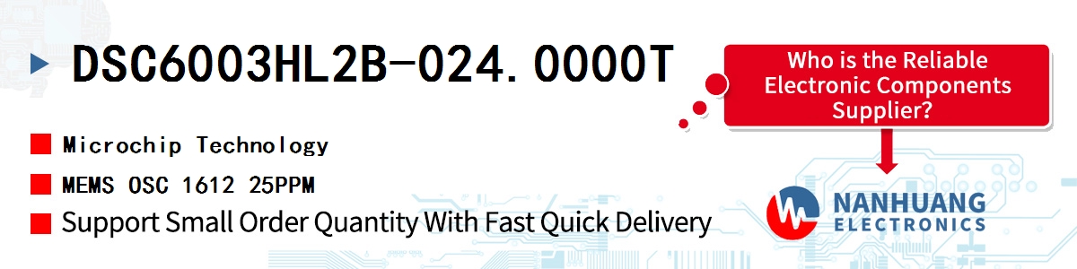 DSC6003HL2B-024.0000T Microchip MEMS OSC 1612 25PPM
