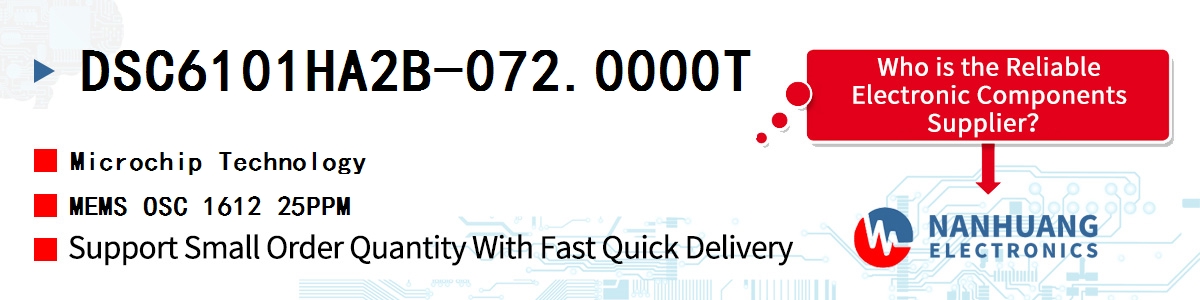 DSC6101HA2B-072.0000T Microchip MEMS OSC 1612 25PPM