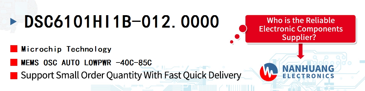 DSC6101HI1B-012.0000 Microchip MEMS OSC AUTO LOWPWR -40C-85C