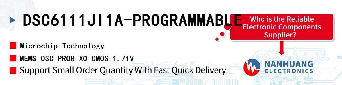 DSC6111JI1A-PROGRAMMABLE Microchip MEMS OSC PROG XO CMOS 1.71V