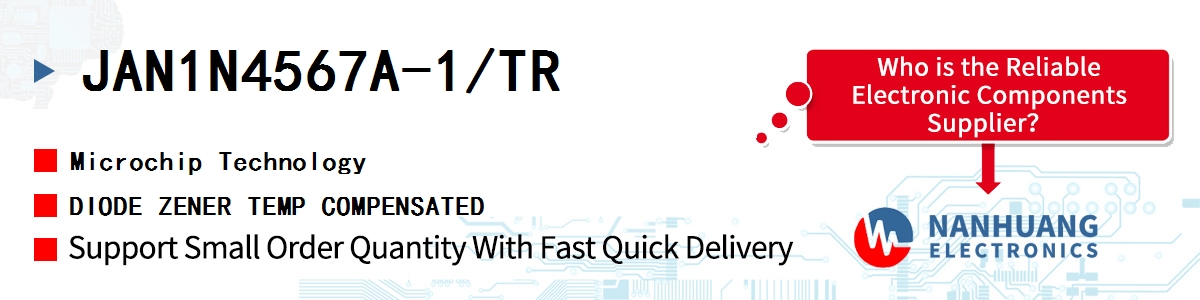 JAN1N4567A-1/TR Microchip DIODE ZENER TEMP COMPENSATED