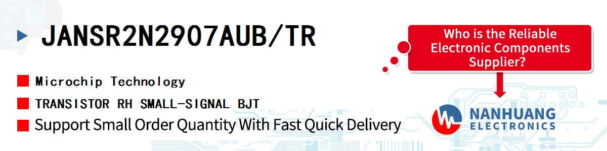 JANSR2N2907AUB/TR Microchip TRANSISTOR RH SMALL-SIGNAL BJT
