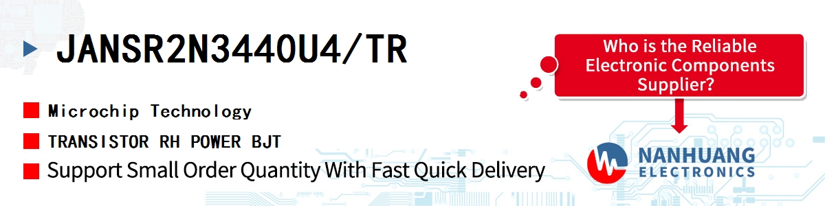 JANSR2N3440U4/TR Microchip TRANSISTOR RH POWER BJT