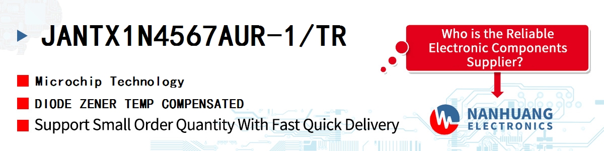 JANTX1N4567AUR-1/TR Microchip DIODE ZENER TEMP COMPENSATED