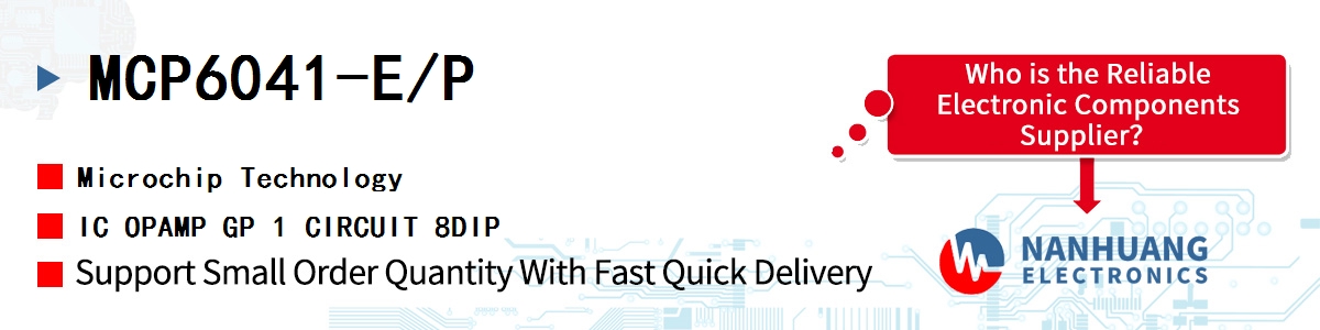 MCP6041-E/P Microchip IC OPAMP GP 1 CIRCUIT 8DIP