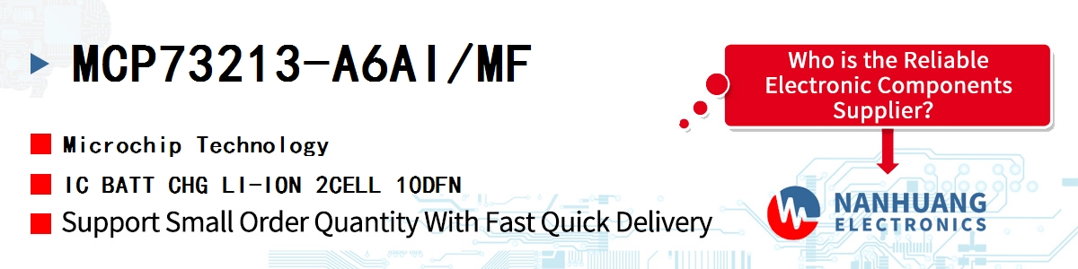 MCP73213-A6AI/MF Microchip IC BATT CHG LI-ION 2CELL 10DFN