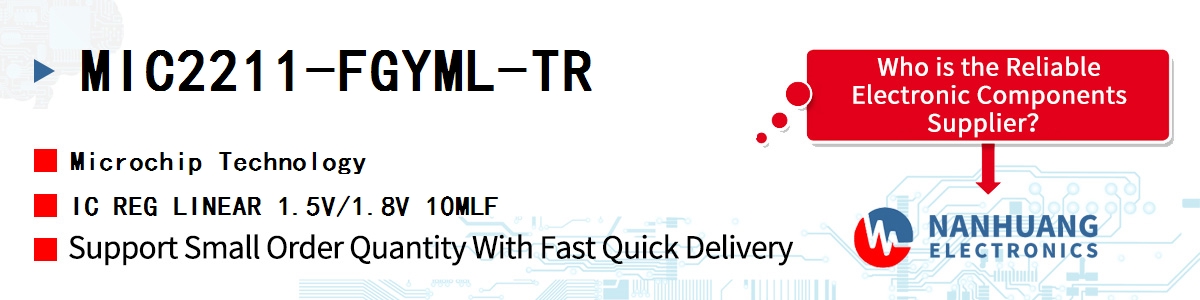 MIC2211-FGYML-TR Microchip IC REG LINEAR 1.5V/1.8V 10MLF