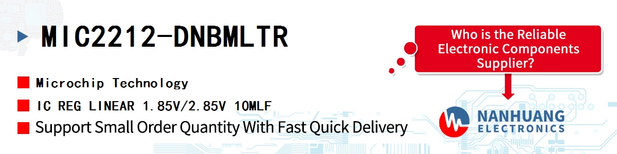 MIC2212-DNBMLTR Microchip IC REG LINEAR 1.85V/2.85V 10MLF