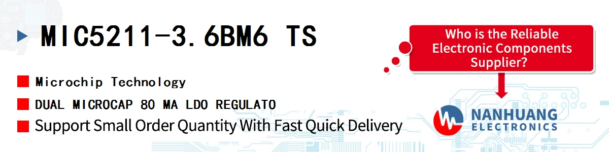 MIC5211-3.6BM6 TS Microchip DUAL MICROCAP 80 MA LDO REGULATO
