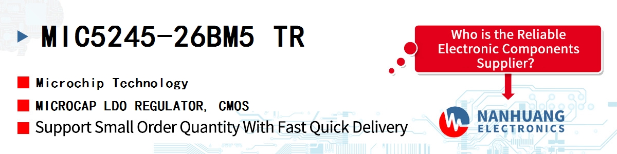 MIC5245-2.6BM5TR Microchip 150 MA MICROCAP CMOS LDO REGULAT
