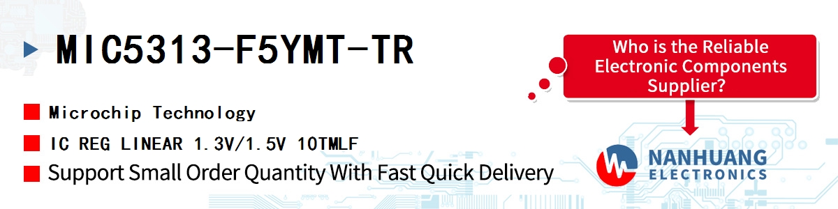 MIC5313-F5YMT-TR Microchip IC REG LINEAR 1.3V/1.5V 10TMLF