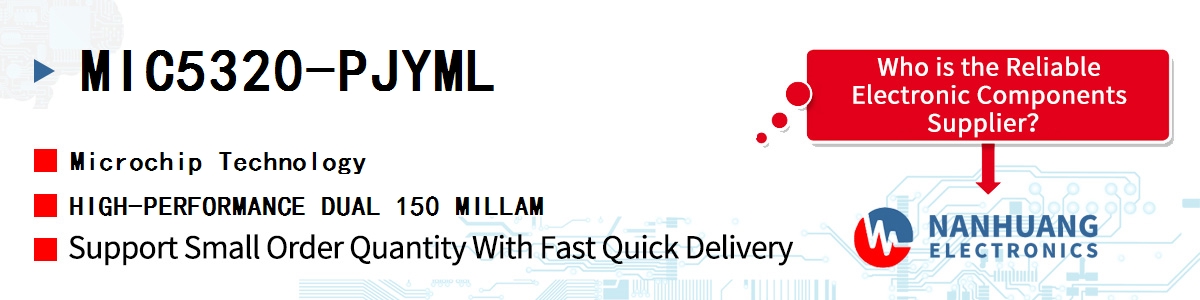 MIC5320-PJYML Microchip HIGH-PERFORMANCE DUAL 150 MILLAM