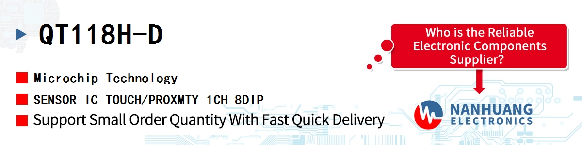 QT118H-D Microchip SENSOR IC TOUCH/PROXMTY 1CH 8DIP