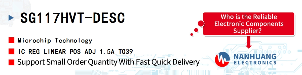 SG117HVT-DESC Microchip IC REG LINEAR POS ADJ 1.5A TO39
