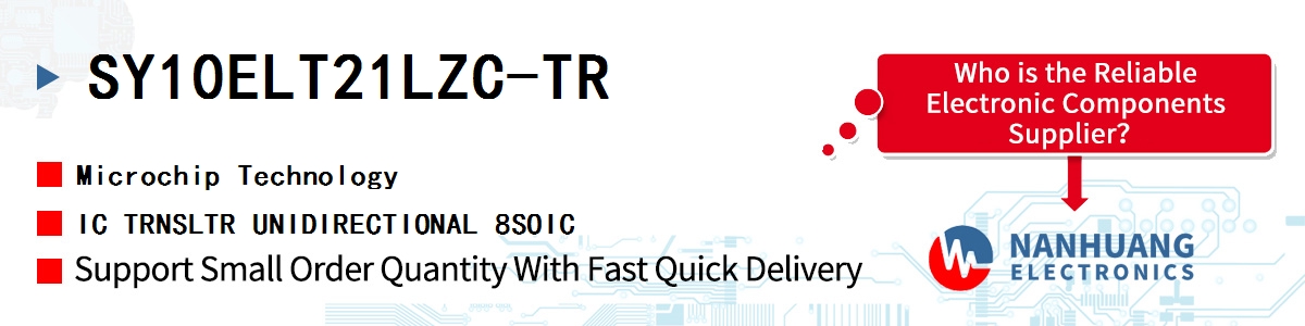 SY10ELT21LZC-TR Microchip IC TRNSLTR UNIDIRECTIONAL 8SOIC